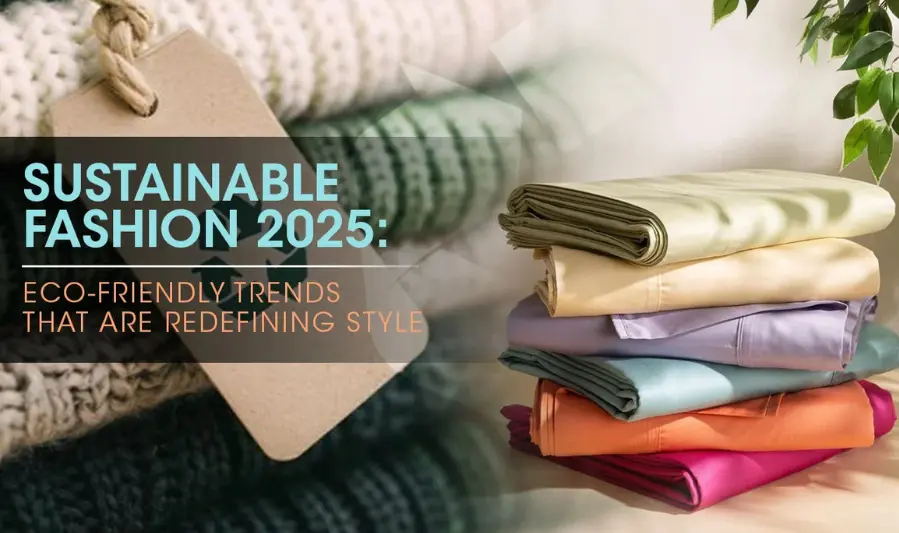 Sustainable and Eco-Friendly Fashion 